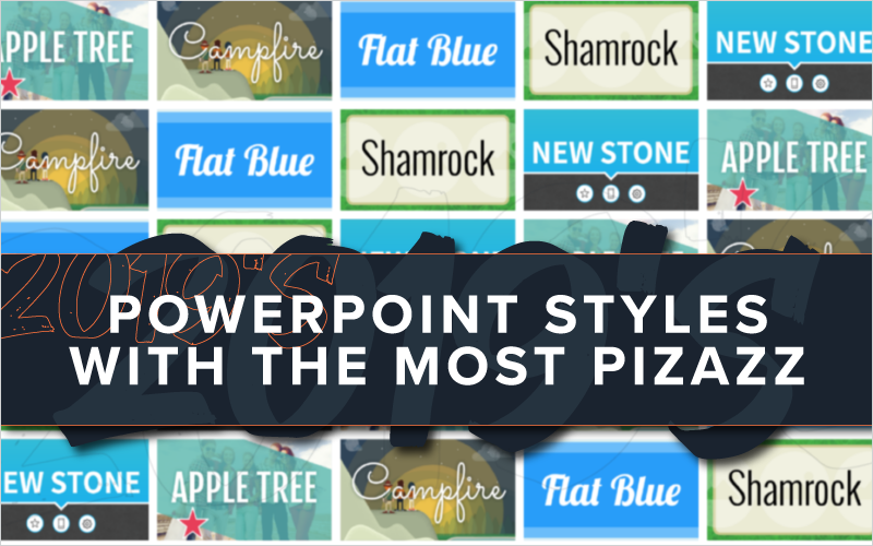 2019_s PowerPoint Styles With the Most Pizazz_Blog Featured Image 800x500