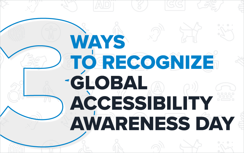 3 Ways to Recognize Global Accessibility Awareness Day
