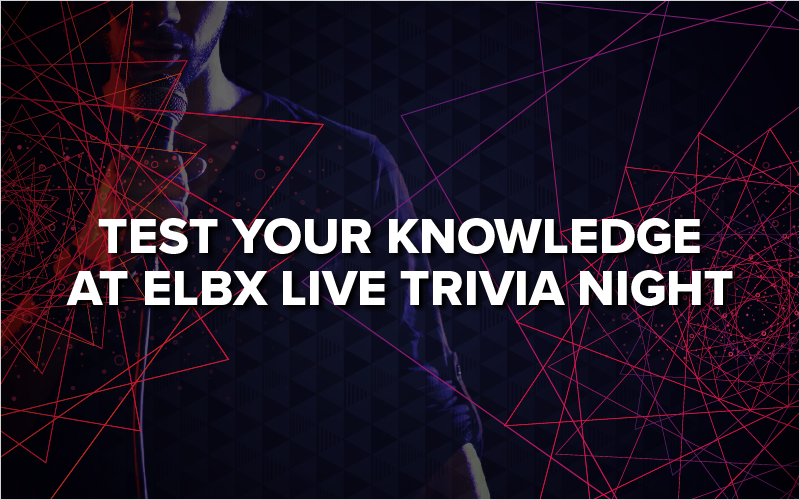 Test Your Knowledge at eLBX Live Trivia Night_Blog Featured Image 800x500
