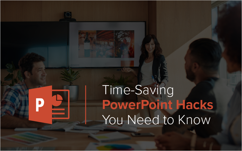 Time-Saving PowerPoint Hacks You Need to Know_Blog Featured Image 800x500